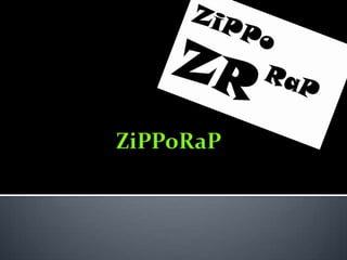 ZiPPoRaP 