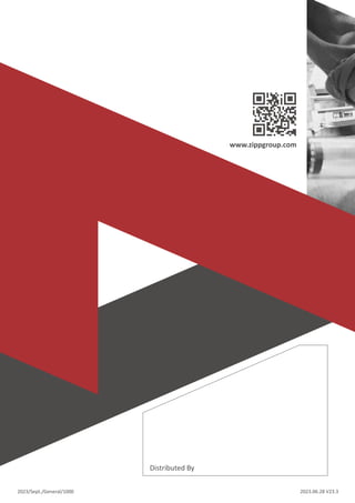 Passion For Innovation
Shipyard / Solar Energy / Construc on / Petrochemical
Assembly Line / Mining Industry / Avia on Industry
Cas ng Foundry / Fabrica on Shop / Automo ve Service
Railway Construc on
Industrial power tools for:
www.zippgroup.com
2023/Sept./General/1000
Distributed By
2023.06.28 V23.3
 