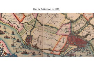 Plan de Rotterdam en 1611.
 
