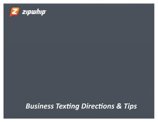 Business Texting Directions & Tips

 