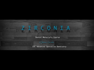 Dental Zirconia (Dental Materials) 