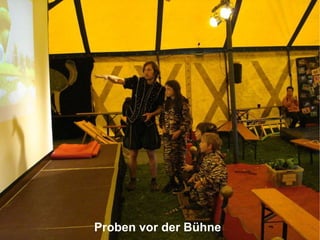 Proben vor der Bühne 