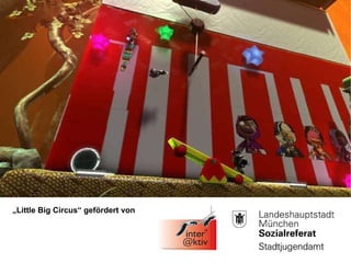 „ Little Big Circus“ gefördert von 
