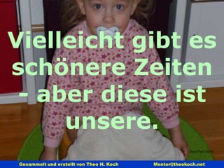 Hermann Hesse Weich ist stärker als hart, Wasser stärker als Fels, Liebe stärker als Gewalt. 