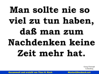 Charles  Michael Schwab Wer nicht aus Liebe zur Sache arbeitet, sondern nur des Geldes willen, der bekommt gar nichts: Weder Geld noch Glück .  