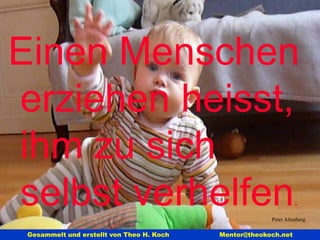 Mark Twain  Freundlichkeit  ist eine Sprache,  die Taube hören und Blinde lesen können.  