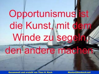 Philip Dormer Stanhope Sprich über das Moderne ohne Verachtung  und  über das Alte ohne Vergötterung.  