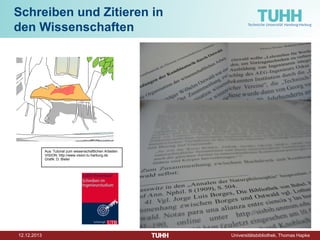 Schreiben und Zitieren in
den Wissenschaften

Aus: Tutorial zum wissenschaftlichen Arbeiten
VISION: http://www.vision.tu-h...