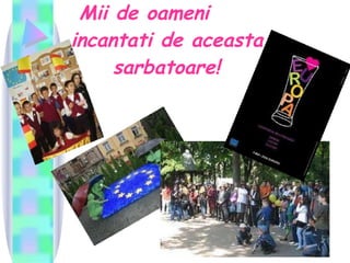 Mii de oameni   incantati de aceasta   sarbatoare! 