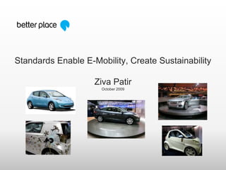 Standards Enable E-Mobility, Create SustainabilityZiva PatirOctober 2009 