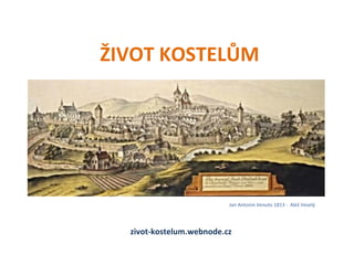 ŽIVOT KOSTELŮM
Jan Antonín Venuto 1813 - Aleš Veselý
zivot-kostelum.webnode.cz
 