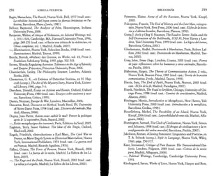 2 5 8 SOBRE LA VIOLENCIA 
Begin, Menachem, The Revolt, Nueva York, Dell, 1977 (trad. cast.: 
La rebelión: historia del irgun contra las fuerzas británicas en Pa­lestina, 
Barcelona, Plaza y Janés, 1981). 
Bellour, Raymond, The Analysis o f Film, Bloomington, Indiana 
University Press, 2000. 
Benjamin, Walter, «Critique of Violence», en Selected Writings, vol. 
1 ,1913-1926, Cambridge, MA, Harvard University Press, 1996, 
págs. 249-251 (trad. cast.: «Hacia una crítica de la violencia», en 
Obras completas, vol. 1, Madrid, Abada, 2007). 
—, Illuminations, Nueva York, Schocken Books, 1968 (trad. cast.: 
Iluminaciones, Madrid, Taurus, 1999). 
Brecht, Bertolt, «Verhoer des Guten», en Werke, vol. 18, Prosa 3, 
Frankfurt, Suhrkamp Verlag, 1995, págs. 502-503. 
Brown, Wendy, Regulating Aversion: Tolerance in the Age o f Identity 
and Empire, Princeton, Princeton University Press, 2006. 
Chamberlain, Lesley, The Philosophy Steamer, Londres, Atlantic 
Books, 2006. 
Chesterton, G. K., «A Defence o f Detective Stories», en H. Hay-craft 
(comp.), The Art o f thè Mystery Story, Nueva York, Univer­sal 
Library, 1946, págs. 3-6. 
Davidson, Donald, Essays on Actions and Events, Oxford, Oxford 
University Press, 1980 (trad. cast.: Ensayos sobre acciones y suce­sos, 
Barcelona, Crítica, 1995). 
Davies, Norman, Europe A t War, Londres, Macmillan, 2006. 
Descartes, René, Discourse on Method, South Bend, IN, University 
ofNotre Dame Press, 1994 (trad. cast.: Discurso del método, Ma­drid, 
Alianza, 2006). 
Dupuy, Jean-Pierre, Avions-nous oublié le mal? Penser la politique 
après le 11 septembre, París, Bayard, 2002. 
—, Petite métaphysique des tsunamis, Paris, Editions du Seuil, 2005. 
Eagleton, Terry, Sweet Violence: The Idea o f the Tragic, Oxford, 
Blackwell, 2002. 
Engels, Friedrich, «Introduction» a Karl Marx, The Civil War in 
France, en Marx/Engels/Lenin on HistorzcalMaterialism, Nueva 
York, International Publishers, 1974 (trad. cast.: La guerra civil 
en Francia, Madrid, Ricardo Aguilera, 1976). 
Fallaci, Oriana, The Force o f Reason, Nueva York, Rizzoli, 2006 
(trad. cast.: La fuerza de la razón, Madrid, La Esfera de los Li­bros, 
2005). 
—, The Rage and the Pride, Nueva York, Rizzoli, 2002 (trad. cast.: 
La rabia y el orgullo, Madrid, La Esfera de los Libros, 2002). 
BIBLIOGRAFÍA 2 5 9 
Feinstein, Eiaine, Anna o f all the Russians, Nueva York, Knopf, 
2005. 
Fukuyama, Francis, The End ofHistory and the Last Man, reimpre­sión, 
Nueva York, Free Press, 2006 (trad. cast.: Elfin de la histo­ria 
y el último hombre, Barcelona, Planeta, 1992). 
Getty, J. Arch y Oleg V. Naumov, The Road to Terror: Stalin and the 
Self-Destruction o f the Bolsheviks, 1932-39, New Haven y Lon­dres, 
Yale University Press, 1999 (trad. cast.: La lógica del terror, 
Barcelona, Crítica, 2001). 
Glucksmann, André, Dostoïevski à Manhattan, Paris, Robert Laf-font, 
2002 (trad. cast.: Dostoïevski en Manhattan, Madrid, Tau-rus, 
2002). 
Gray, John, Straw Dogs, Londres, Granta, 2003 (trad. cast.: Perros 
de paja: reflexiones sobre los humanos y otros animales, Barcelo­na, 
Paidós, 2003). 
Habermas, Jürgen, The Theory o f Communicative Action, 2 vols., 
Nueva York, Beacon Press, 1985 (trad. cast.: Teoría de la acción 
comunicativa, 2 vols., Madrid, Taurus, 1995). 
Harris, Sam, The End ofFaith, Nueva York, Norton, 2005 (trad. 
cast.: El fin de la fe , Madrid, Paradigma, 2007). 
Hayek, Friedrich, The Road to Serfdom, Chicago, University o f Chi­cago 
Press, 1994 (trad. cast.: Camino de servidumbre, Madrid, 
Alianza, 2006). 
Heidegger, Martin, Introduction to Metaphysics, New Haven, Yale 
University Press, 2000 (trad. cast.: Introducción a la metafísica, 
Barcelona, Gedisa, 1993). 
Houellebecq, Michel, The Possibility o f an Island, Nueva York, 
Knopf, 2006 (trad. cast. : La posibilidad de una isla, Madrid, Alfa­guara, 
2006). 
Huntington, Samuel, The Clash o f Civilizations, Nueva York, Simon 
and Schuster, 1998 (trad. cast.: El choque de civilizaciones y la re­configuración 
del orden mundial, Barcelona, Paidós, 2007). 
Jakobson, Roman, «Closing Statement: Linguistics and Poetics», en 
T. A. Sebeok (comp.), Style in Language, Nueva York, Wiley, 
1960, págs. 350-377. 
Kant, Immanuel, Critique ofPure Reason: The Transcendental Dia­lectic, 
Londres, Paigrave, 2003 (trad. cast.: Crítica de la razón 
pura, Madrid, Alfaguara, 2000). 
—, Political Writings, Cambridge, Cambridge University Press, 
1991. 
Kierkegaard, S©ren, Works ofLove, Nueva York, Harper and Row, 
 