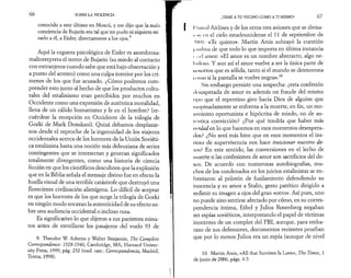 6 6 SOBRE LA VIOLENCIA 
conocido a este último en Moscú, y me dijo que la mal;i 
conciencia de Bujarin era tal que no pudo ni siquiera mi 
rarlo a él, a Eisler, directamente a los ojos.9 
Aquí la ceguera psicológica de Eisler es asombrosa: 
malinterpreta el terror de Bujarin (su miedo al contacto 
con extranjeros cuando sabe que está bajo observación y 
a punto del arresto) como una culpa interior por los crí­menes 
de los que fue acusado. ¿Cómo podemos com­prender 
esto junto al hecho de que los productos cultu­rales 
del estalinismo eran percibidos por muchos en 
Occidente como una expresión de auténtica moralidad, 
llena de un cálido humanismo y fe en el hombre? (re­cuérdese 
la recepción en Occidente de la trilogía de 
Gorki de Mark Donsksoi). Quizá debamos desplazar­nos 
desde el reproche de la ingenuidad de los viajeros 
occidentales acerca de los horrores de la Unión Soviéti­ca 
estalinista hasta una noción más deleuziana de series 
contingentes que se intersectan y generan significados 
totalmente divergentes, como una historia de ciencia 
ficción en que los científicos descubren que la explosión 
que en la Biblia señala el mensaje divino fue en efecto la 
huella visual de una terrible catástrofe que destruyó una 
floreciente civilización alienígena. Lo difícil de aceptar 
es que los horrores de los que surge la trilogía de Gorki 
en ningún modo socavan la autenticidad de su efecto so­bre 
una audiencia occidental o incluso rusa. 
Es significativo lo que dijeron a sus parientes minu­tos 
antes de estrellarse los pasajeros del vuelo 93 de 
9. Theodor W. Adorno y Walter Benjamin, The Complete 
Correspondence: 1928-1940, Cambridge, MA, Harvard Univer­sity 
Press, 1999, pág. 252 (trad. cast.: Correspondencia, Madrid, 
Trotta, 1998). 
¡TEME A TU VECINO COMO A TI MISMO! 67 
I 'mied Airlines y de los otros tres aviones que se divisa-i. 
tii en el cielo estadounidense el 11 de septiembre de 
'1101: «Te quiero». Martin Amis subrayó la cuestión 
I >,nilma de que todo lo que importa en última instancia 
. '* el amor: «El amor es un nombre abstracto, algo ne- 
I mi loso. Y aun así el amor vuelve a ser la única parte de 
iiosol ros que es sólida, tanto si el mundo se desmorona 
i nino si la pantalla se vuelve negra».10 
Sin embargo persiste una sospecha: ¿esta confesión 
desesperada de amor es además un fraude del mismo 
upo que el repentino giro hacia Dios de alguien que 
inopinadamente se enfrenta a la muerte, en fin, un mo­vimiento 
oportunista e hipócrita de miedo, no de au-lentica 
convicción? ¿Por qué tendría que haber más 
verdad en lo que hacemos en esos momentos desespera­dos? 
¿No será más bien que en esos momentos el ins­inuo 
de supervivencia nos hace traicionar nuestro de­scaí 
En este sentido, las conversiones en el lecho de 
muerte o las confesiones de amor son sacrificios del de­seo. 
De acuerdo con numerosas autobiografías, mu­chos 
de los condenados en los juicios estalinistas se en­frentaron 
al pelotón de fusilamiento defendiendo su 
inocencia y su amor a Stalin, gesto patético dirigido a 
redimir su imagen a ojos del gran «otro». Así pues, uno 
no puede sino sentirse afectado por cómo, en su corres­pondencia 
íntima, Ethel y Julius Rosenberg negaban 
ser espías soviéticos, interpretando el papel de víctimas 
inocentes de un complot del FBI, aunque, para emba­razo 
de sus defensores, documentos recientes prueban 
que por lo menos Julius era un espía (aunque de nivel 
10. Martin Amis, «All that Survives Is Love», The Times, 1 
de junio de 2006, págs. 4-5. 
 