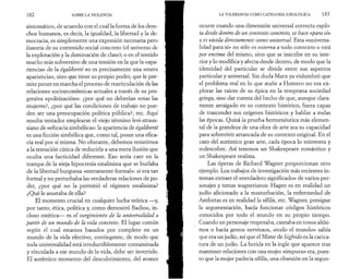 182 SOBRE LA VIOLENCIA 
sintomático, de acuerdo con el cual la forma de los dere­chos 
humanos, es decir, la igualdad, la libertad y la de­mocracia, 
es simplemente una expresión necesaria pero 
ilusoria de su contenido social concreto (el universo de 
la explotación y la dominación de clase); o en el sentido 
mucho más subversivo de una tensión en la que la «apa­riencia 
» de la égaliberté no es precisamente una «mera 
apariencia», sino que tiene su propio poder, que le per­mite 
poner en marcha el proceso de rearticulación de las 
relaciones socioeconómicas actuales a través de su pro­gresiva 
«politización»: ¿por qué no deberían votar las 
mujeres?, ¿por qué las condiciones de trabajo no pue­den 
ser una preocupación política pública?, etc. Aquí 
resulta tentador emplearse el viejo término levi-straus-siano 
de «eficacia simbólica»: la apariencia de égaliberté 
es una ficción simbólica que, como tal, posee una efica­cia 
real por sí misma. No obstante, debemos resistirnos 
a la tentación cínica de reducirla a una mera ilusión que 
oculta una facticidad diferente. Eso sería caer en la 
trampa de la vieja hipocresía estalinista que se burlaba 
de la libertad burguesa «meramente formal»: si era tan 
formal y no perturbaba las verdaderas relaciones de po­der, 
¿por qué no la permitió el régimen estalinista? 
¿Qué le asustaba de ella? 
El momento crucial en cualquier lucha teórica —y, 
por tanto, ética, política y, como demostró Badiou, in­cluso 
estética— es el surgimiento de la universalidad a 
partir de un mundo de la vida concreto. El lugar común 
según el cual estamos basados por completo en un 
mundo de la vida efectivo, contingente, de modo que 
toda universalidad está irreductiblemente contaminada 
y vinculada a ese mundo de la vida, debe ser invertido. 
El auténtico momento del descubrimiento, del avance 
LA TOLERANCIA COMO CATEGORIA IDEOLÓGICA 183 
ocurre cuando una dimensión universal correcta explo­ta 
desde dentro de un contexto concreto, se hace «para sí» 
y es vivida directamente como universal. Esta «universa­lidad 
para sí» no sólo es externa a todo contexto o está 
por encima del mismo, sino que se inscribe en su inte­rior 
y lo modifica y afecta desde dentro, de modo que la 
identidad del particular se divide entre sus aspectos 
particular y universal. Sin duda Marx ya vislumbró que 
el problema real en lo que atañe a Homero no era ex­plorar 
las raíces de su épica en la temprana sociedad 
griega, sino dar cuenta del hecho de que, aunque clara­mente 
arraigado en su contexto histórico, fuera capaz 
de trascender sus orígenes históricos y hablar a todas 
las épocas. Quizá la prueba hermenéutica más elemen­tal 
de la grandeza de una obra de arte sea su capacidad 
para sobrevivir arrancada de su contexto original. En el 
caso del auténtico gran arte, cada época lo reinventa y 
redescubre. Así tenemos un Shakespeare romántico y 
un Shakespeare realista. 
Las óperas de Richard Wagner proporcionan otro 
ejemplo. Los trabajos de investigación más recientes in­tentan 
extraer el «verdadero significado» de varios per­sonajes 
y temas wagnerianos: Hagen es en realidad un 
judío aficionado a la masturbación, la enfermedad de 
Amfortas es en realidad la sífilis, etc. Wagner, prosigue 
la argumentación, hacía funcionar códigos históricos 
conocidos por todo el mundo en su propio tiempo. 
Cuando un personaje tropezaba, cantaba en tonos altísi­mos 
o hacía gestos nerviosos, «todo el mundo» sabía 
que era un judío, así que el Mime de Sigfrido es la carica­tura 
de un judío. La herida en la ingle que aparece tras 
mantener relaciones con una mujer «impura» era, pues­to 
que la mujer padecía sífilis, una obsesión en la según- 
 