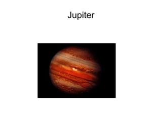 Jupiter
 