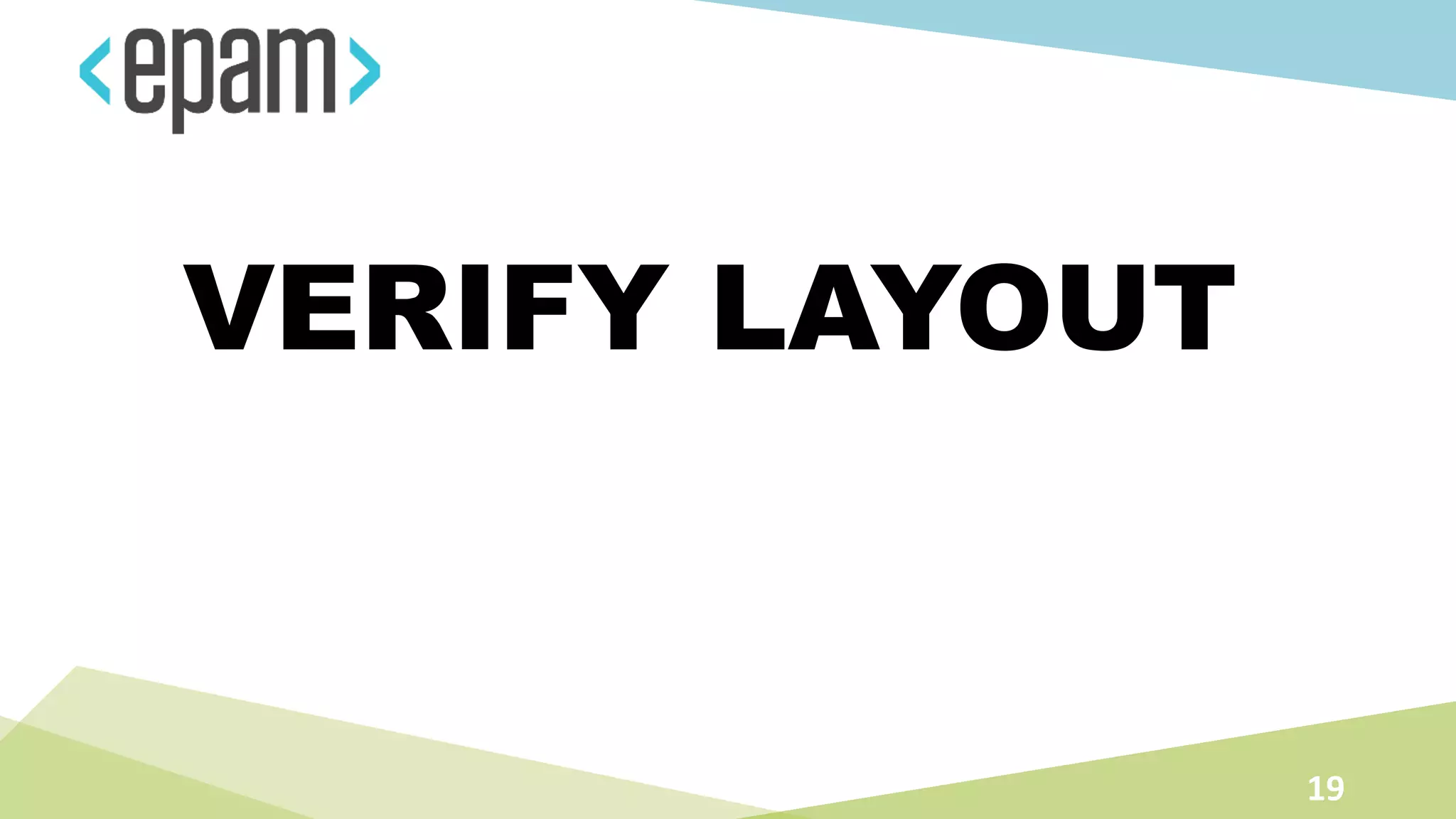 VERIFY LAYOUT
19
 