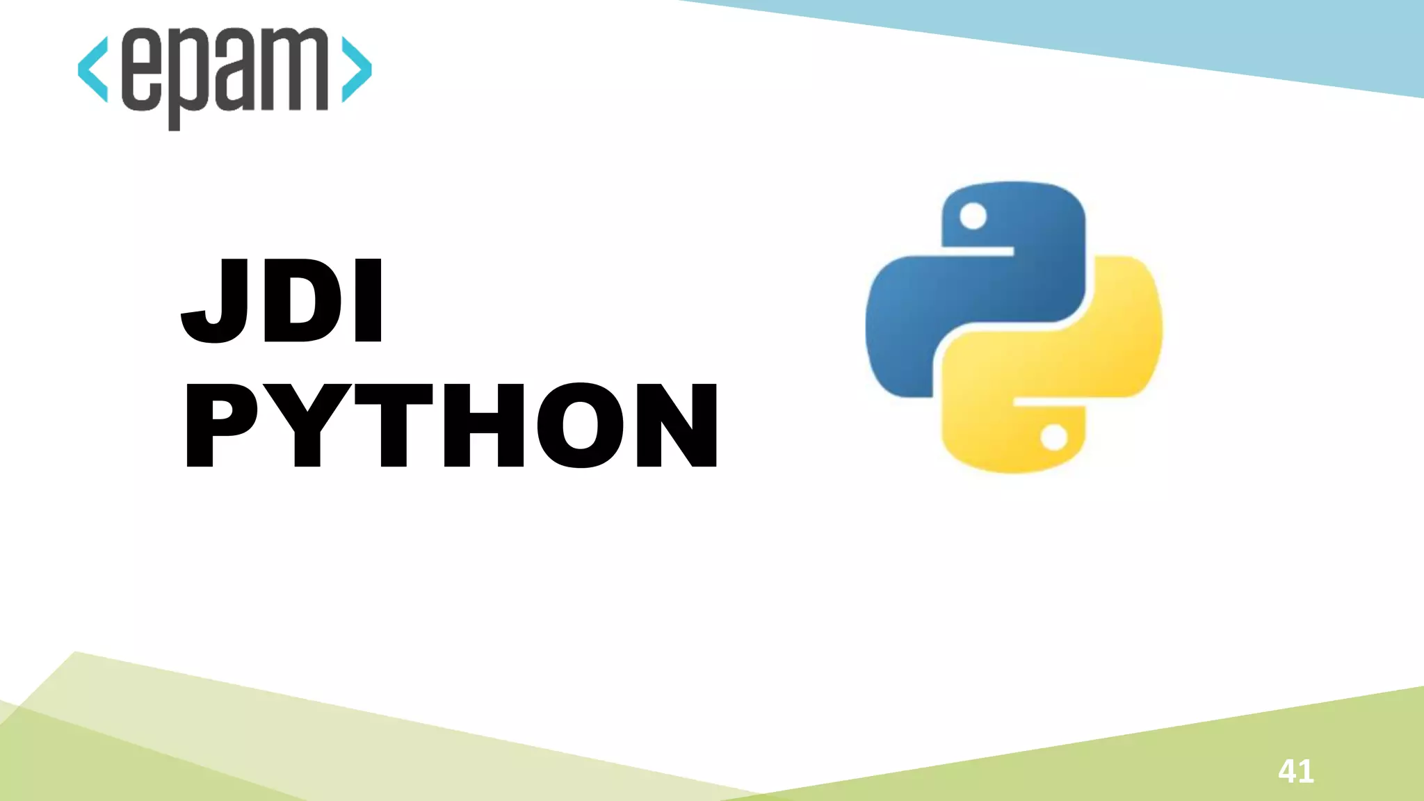JDI
PYTHON
41
 