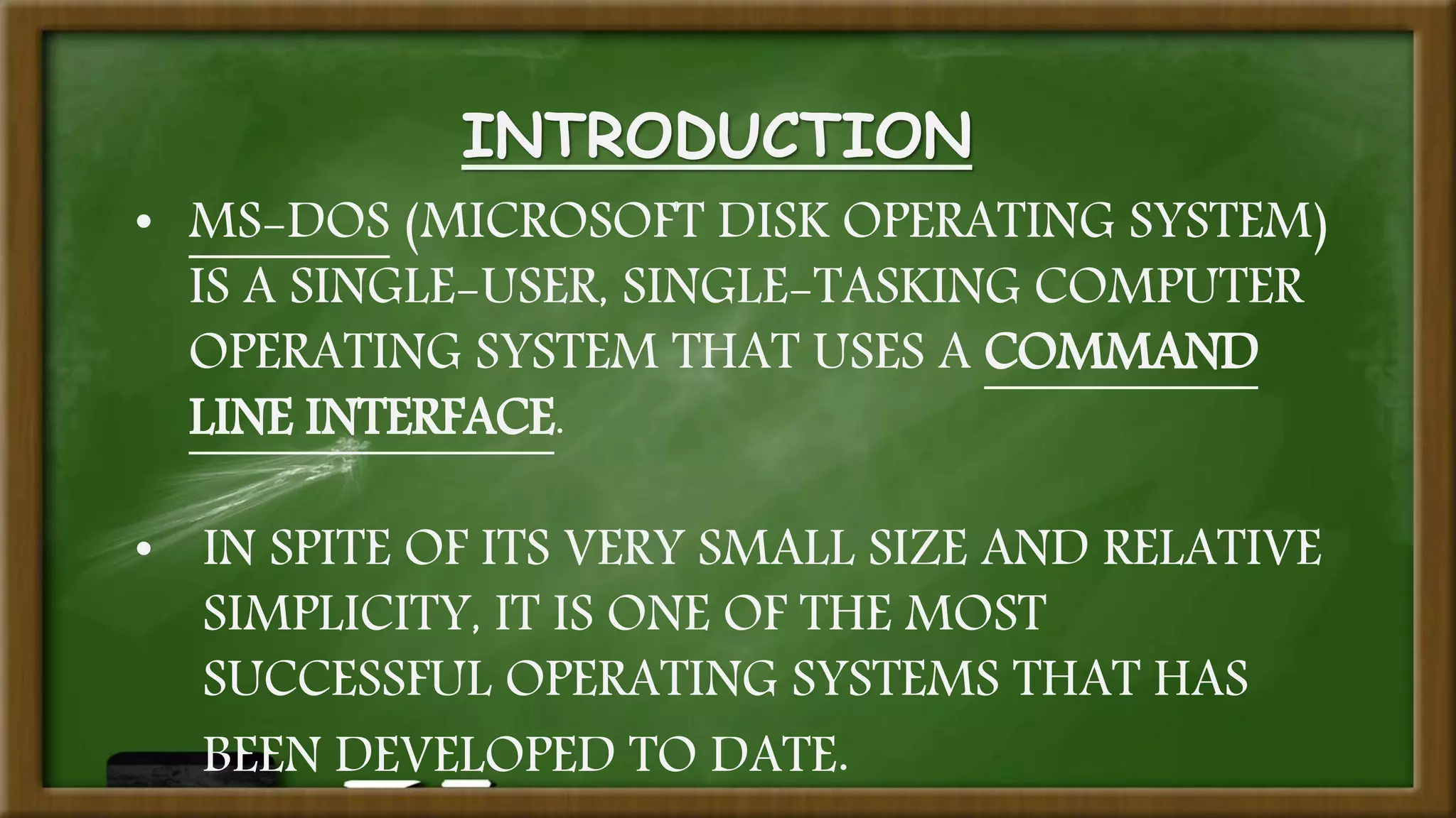 Ms DOS | PPTX | Operating Systems | Computer Software and Applications