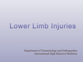 Department of Traumatology and Orthopaedics
International High School of Medicine
 