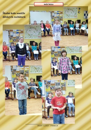 ZKAZKY 11/2014 – STRANA 29
NAŠE ŠKOLA
Školní kolo soutěže
dětských recitátorů
 