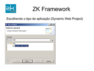 4: O ZK AU engine recebe a requisição Ajax, atualiza os objetos que manipulam os componentes de interface e retorna uma resposta para o cliente, relatando as modificações que página deverá sofrer. 