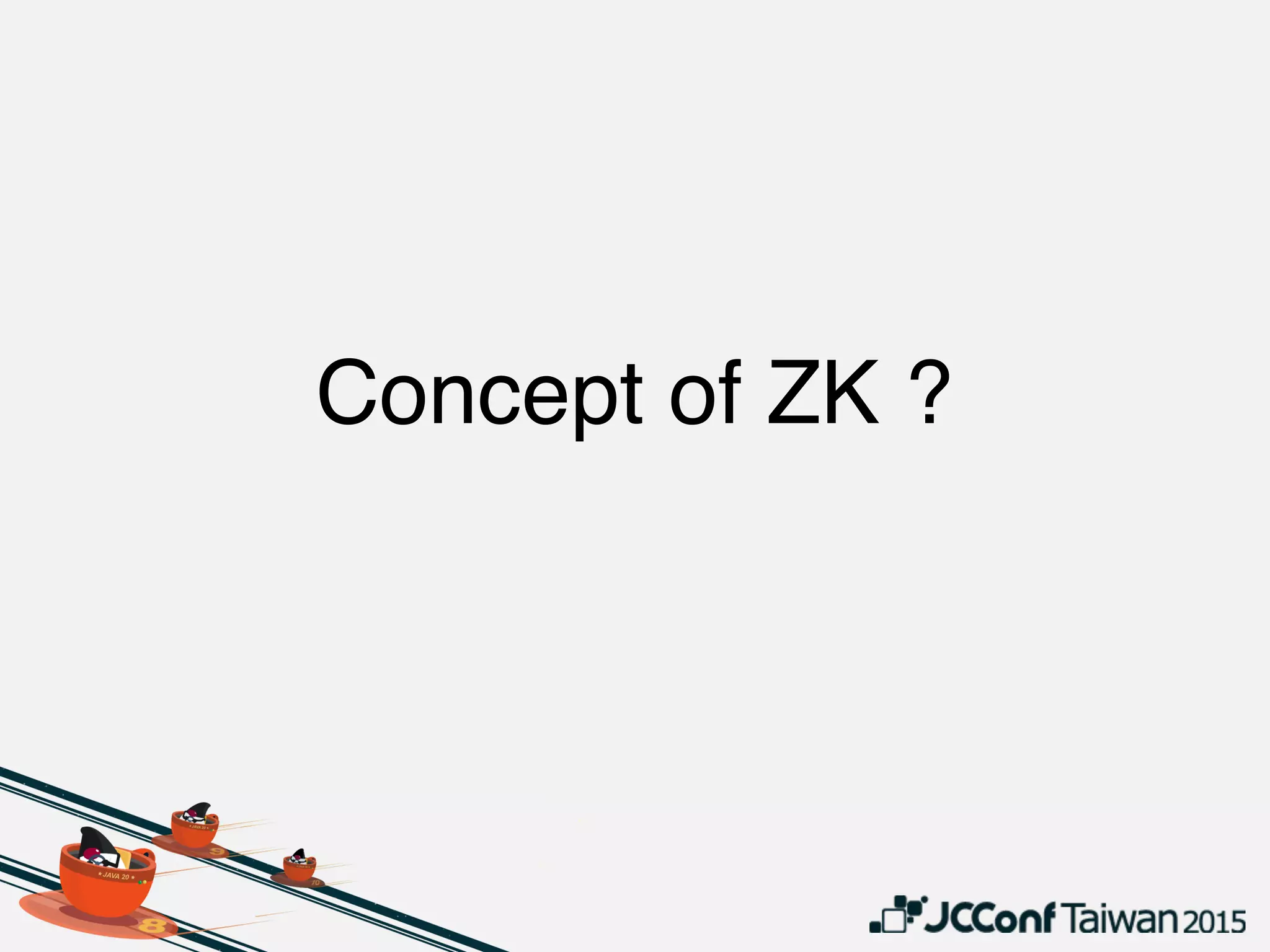 Concept of ZK ?
 