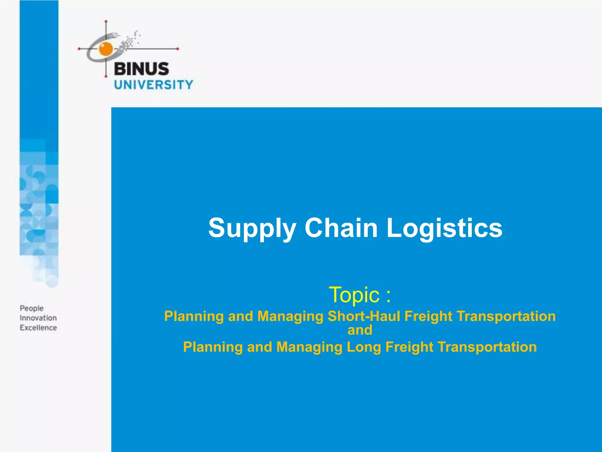 PPT10 - Planning and Managing Long Haul Freight Transportation | PPTX