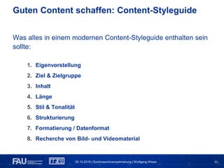 53
Was alles in einem modernen Content-Styleguide enthalten sein
sollte:
1. Eigenvorstellung
2. Ziel & Zielgruppe
3. Inhal...
