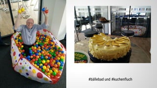 #bällebad und #kuchenfluch
 