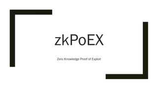 Zero Knowledge Proof of Exploit
zkPoEX
 