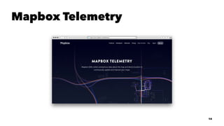 Mapbox Telemetry
14
 