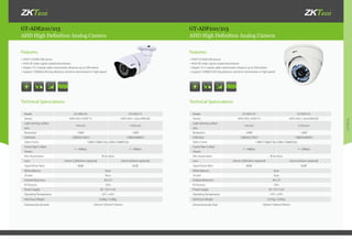 Products
GT-ADE210/213 GT-ADF210/213
AHD High Definition Analog Camera AHD High Definition Analog Camera
•	OV9712/SONY238 sensor
•	AHD HD video signal coaxial transmission
•	Adopts 75-5 coaxial cable, transmission distance up to 500 meters
•	Support 720P@25/30 long distance, real-time transmission in high speed
•	OV9712/SONY238 sensor
•	AHD HD video signal coaxial transmission
•	Adopts 75-5 coaxial cable, transmission distance up to 500 meters
•	Support 720P@25/30 long distance, real-time transmission in high speed
Technical Specications: Technical Specications:
Features: Features:
Model GT-ADE210 GT-ADE213
Sensor AHD 2431+OV9712 AHD 2431+ Sony IMX238
Light-sensing surface
area
1/4-inch 1/2.8-inch
Resolution 1.0MP 1.3MP
Definition 1280(H)x720(V) 1280(H)x960(V)
Video Frame 1280×720@25 fps;1280×720@30 fps
Frame Rate In Main
Stream
1—4Mbps 1—5Mbps
Min. illumination IR on: 0Lux
Lens 3.6mm (2.8/6.0mm optional) 3.6mm (6.0mm optional)
Signal Noise Ratio 40dB 45dB
White Balance Auto
Shutter Auto
Infrared Resection  IR-CUT
IR Distance 10m
Power Supply DC 12V /1.5A
Operating Temperature -10°C~+50°C
Net/Gross Weight 0.28kg / 0.38kg
Dimension(color box) 193mm*105mm*102mm
Model GT-ADF210 GT-ADF213
Sensor AHD 2431+OV9712 AHD 2431+ Sony IMX238
Light-sensing surface
area
1/4-inch 1/2.8-inch
Resolution 1.0MP 1.3MP
Definition 1280(H)x720(V) 1280(H)x960(V)
Video Frame 1280×720@25 fps;1280×720@30 fps
Frame Rate In Main
Stream
1—4Mbps 1—5Mbps
Min. illumination IR on: 0Lux
Lens 3.6mm (2.8/6.0mm optional) 3.6mm (6.0mm optional)
Signal Noise Ratio 40dB 45dB
White Balance Auto
Shutter Auto
Infrared Resection  IR-CUT
IR Distance 10m
Power Supply DC 12V /1.5A
Operating Temperature -10°C~+50°C
Net/Gross Weight 0.37kg / 0.45kg
Dimension(color box) 100mm*100mm*92mm
IR IR
 