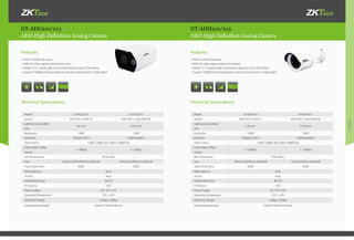 Products
GT-ADG210/213 GT-ADH210/213
AHD High Definition Analog Camera AHD High Definition Analog Camera
•	OV9712/SONY238 sensor
•	AHD HD video signal coaxial transmission
•	Adopts 75-5 coaxial cable, transmission distance up to 500 meters
•	Support 720P@25/30 long distance, real-time transmission in high speed
•	OV9712/SONY238 sensor
•	AHD HD video signal coaxial transmission
•	Adopts 75-5 coaxial cable, transmission distance up to 500 meters
•	Support 720P@25/30 long distance, real-time transmission in high speed
Technical Specications: Technical Specications:
Features: Features:
Model GT-ADG210 GT-ADG213
Sensor AHD 2431+OV9712 AHD 2431+ Sony IMX238
Light-sensing surface
area
1/4-inch 1/2.8-inch
Resolution 1.0MP 1.3MP
Definition 1280(H)x720(V) 1280(H)x960(V)
Video Frame 1280×720@25 fps;1280×720@30 fps
Frame Rate In Main
Stream
1—4Mbps 1—5Mbps
Min. illumination IR on: 0Lux
Lens 3.6mm (2.8/6.0/8.0mm optional) 3.6mm (6.0/8.0mm optional)
Signal Noise Ratio 40dB 45dB
White Balance Auto
Shutter Auto
Infrared Resection  IR-CUT
IR Distance 10m
Power Supply DC 12V /1.5A
Operating Temperature -10°C~+50°C
Net/Gross Weight 0.32kg / 0.48kg
Dimension(color box) 180mm*105mm*95mm
Model GT-ADH210 GT-ADH213
Sensor AHD 2431+OV9712 AHD 2431+ Sony IMX238
Light-sensing surface
area
1/4-inch 1/2.8-inch
Resolution 1.0MP 1.3MP
Definition 1280(H)x720(V) 1280(H)x960(V)
Video Frame 1280×720@25 fps;1280×720@30 fps
Frame Rate In Main
Stream
1—4Mbps 1—5Mbps
Min. illumination IR on: 0Lux
Lens 3.6mm (2.8/6.0mm optional) 3.6mm (6.0mm optional)
Signal Noise Ratio 40dB 45dB
White Balance Auto
Shutter Auto
Infrared Resection  IR-CUT
IR Distance 10m
Power Supply DC 12V /1.5A
Operating Temperature -10°C~+50°C
Net/Gross Weight 0.38kg / 0.48kg
Dimension(color box) 193mm*105mm*102mm
IR IR
 
