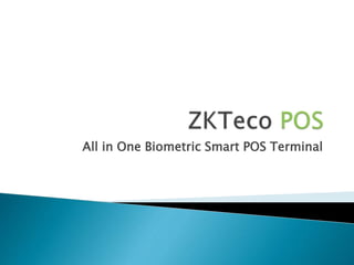 All in One Biometric Smart POS Terminal
 