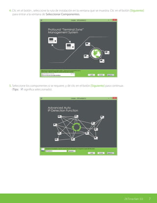 7ZKTime.Net 3.0
4. Clic en el botón , seleccione la ruta de instalación en la ventana que se muestra. Clic en el botón [Siguiente] 		
para entrar a la ventana de Seleccionar Componentes.
5. Seleccione los componentes si se requiere, y dé clic en el botón [Siguiente] para continuar.
(Tips: significa seleccionado).
 