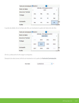127ZKTime.Net 3.0
Cuando da doble clic en la Barra de Año, se mostrará el cuadro de Selección de Año.
Dé clic y seleccione el año según se requiera.
Después de seleccionar, la fecha se mostrará en el cuadro de Fecha de Contratación.
 