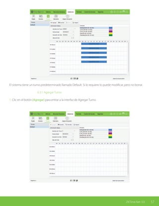57ZKTime.Net 3.0
El sistema tiene un turno predeterminado llamado Default. Si lo requiere lo puede modificar, pero no borrar.
			6.3.1 Agregar Turno
1. Clic en el botón [Agregar] para entrar a la interfaz de Agregar Turno.
 