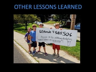 OTHER LESSONS LEARNED 
 