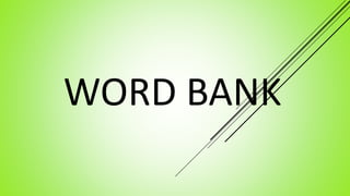 WORD BANK
 