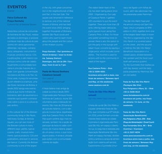 38 39
The oldest Italian feast of the
city has been taking place since
1900. Organized by Our Lady
of Casaluce Parish, it gathers
100 volunteers to put the event
together. There are more than 28
tents offering Italian delicacies,
joyful typical music along Rua
Caetano Pinto, in Brás. For those
who prefer something more re-
served, there is also the option to
join the party in the lounge with
Italian music concerts by paying a
single price, which includes some
dishes. The income is used for
actions with to the community in
need of the region.
Rua Caetano Pinto – Brás
+55 11 3209-6051
Acontece entre abril e maio, nos
finais de semana / Between April
and May, on the weekends.
www.casaluce.com.br
Festa de São Vito Mártir
(anual)
São Vito Mártir Feast (annual)
A festa de rua de São Vito Mártir e
a quase centenária Festa de São
Vito, que completa sua 97ª edição
em 2015, juntas formam uma das
maiores festa italiana da cidade.
A primeira é organizada pela Paró-
quia São Vito, em espaço coberto
na rua, e a segunda é realizada pela
Associação Beneficente São Vito
Mártir em espaço fechado, dividido
entre a cantina e a praça de alimen-
tação (com sistema self service).
Experimente a Guimirelle (chur-
rasco de fígado com folhas de
louro), além das saborosas mas-
sas preparadas pelas Mammas.
The São Vito Mártir Feast and
the almost century-old Saint Vito
Feast, which completes its 97th
edition in 2015, together form one
of the largest Italian feasts in town.
The first is organized by the São
Vito Parish in a covered space
on the street , and the second
is held by the São Vito Martyr
Beneficent Association in a
closed space, divided between
the canteen and the food court
(with self-service system).
Try the Guimirelle (liver barbecue
with bay leaves), and the tasty
pasta prepared by Mammas (Ital-
ian old ladies).
Festa de Rua São Vito Mártir
(Paróquia São Vito)
Rua Polignano a Mare, 51 – Brás
+55 11 3228-8114
www.festadesaovito.com.br
Acontece em junho, nos finais
de semana / In June, on the
weekends.
Festa de São Vito Mártir
(Associação Beneficente)
Rua Polignano a Mare, 255 – Brás
(Praça de Alimentação) / (Food Court)
Rua Fernandes Silva, 96 – Brás
(Cantina) / (Canteen)
+55 11 3227-8234
www.associacaosaovito.com.br
Acontece entre maio e julho, nos
finais de semana / Between May
and July, on the weekends.
EVENTOS
Events
Feira Cultural da
Praça Kantuta
Cultural Fair of Kantuta Square
Nesta feira cultural da comunida-
de boliviana de São Paulo, realiza-
da todos os domingos, é possível
conhecer mais da cultura do país
vizinho em vários panoramas
diferentes: nas festas, culinária
típica, artesanato, instrumentos
musicais, produtos típicos, CDs
e publicações, e até mesmo nos
serviços como corte de cabelo.
Atualmente a comunidade boli-
viana é uma das maiores da ci-
dade, com grande concentração
nos bairros do Brás e do Pari, na
Zona Leste. A praça foi renomea-
da em referência à kantuta, uma
das flores nacionais da Bolívia, e
desde 2002 abriga este evento
cultural que reúne milhares de
bolivianos, além de paulistanos e
visitantes que querem conhecer
mais sobre o povo e a cultura do
país andino.
In this cultural fair of the Bolivian
community living in São Paulo,
held every Sunday at Kantuta
Square, you can see more of
the Bolivian culture in many
different ways: parties, typical
cuisine, crafts, musical instru-
ments, typical products, CDs and
publications, and even in services
like haircut. Currently the Bolivian
community is one of the largest
in the city, with great concentra-
tion in the neighborhoods of Brás
and Pari, in the East Side. The
square was renamed in reference
to kantuta, one of the national
flowers of Bolivia, and has held
this event since 2002, bringing
together thousands of Bolivians,
besides São Paulo locals and
visitors who want to learn more
about the people and the culture
of the Andean country.
Praça Kantuta - Pari (próxima ao
Metrô Armênia) / (next to Armê-
nia Subway Station).
Domingos, das 11h às 19h / Sun-
days, from 11 am to 7 pm.
Festa de Nossa Senhora
Casaluce (anual)
Our Lady of
Casaluce Feast (annual)
A festa italiana mais antiga da
cidade acontece desde 1900.
Organizada pela Paróquia Nossa
Senhora de Casaluce, reúne 100
voluntários para a realização do
evento. São mais de 28 barracas
de quitutes italianos, com a ale-
gria da música típica, espalhadas
pela Rua Caetano Pinto, no Brás.
Para quem prefere algo mais re-
servado, também há a opção de
participar da festa no salão com
shows de música italiana, pagan-
do um preço único, o que inclui
alguns pratos. A renda é utilizada
para ações com a comunidade
carente da região.
 