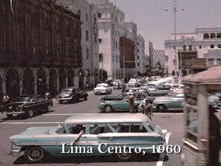 Lima Centro, 1960Lima Centro, 1960
 