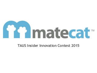 TAUS Insider Innovation Contest 2015
 