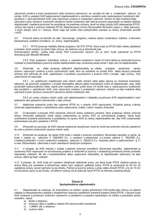 Zmluva číslo: ZM2009936
3
výkonných umelcov a iných oprávnených osôb (výrobcov záznamov) za použitie ich diel a umeleckých...