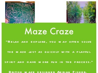 Maze Craze ,[object Object]