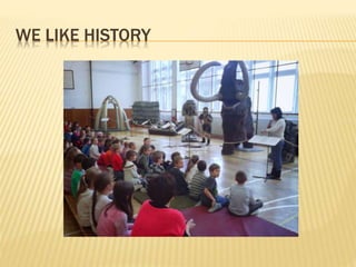 WE LIKE HISTORY
 