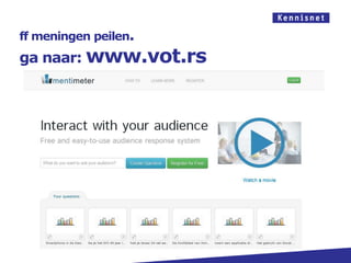 ff meningen peilen.
ga naar: www.vot.rs
 