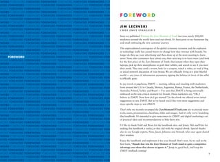 EWORD FOREWORD FOREWORD FOREWORD FOREWORD FOREWORD FOREWORD FOREWORD
WORD FOREWORD FOREWORD FOREWORD FOREWORD FOREWORD FOREWORD FOREWORD
 WORD FOREWORD FOREWORD FOREWORD FOREWORD FOREWORD FOREWORD FOREWORD
EWORD FOREWORD FOREWORD FOREWORD FOREWORD FOREWORD FOREWORD FOREWORD
WORD FOREWORD FOREWORD FOREWORD FOREWORD FOREWORD FOREWORD FOREWORD                       F
                                                                                           oreword
 WORD FOREWORD FOREWORD FOREWORD FOREWORD FOREWORD FOREWORD FOREWORD
EWORD FOREWORD FOREWORD FOREWORD FOREWORD FOREWORD FOREWORD FOREWORD
WORD FOREWORD FOREWORD FOREWORD FOREWORD FOREWORD FOREWORD FOREWORDJ im L e ci n s k i
 WORD FOREWORD FOREWORD FOREWORD FOREWORD FOREWORD FOREWORD FOREWORD h i e f Z MOT E va n g e l i s t
                                                                     C
EWORD FOREWORD FOREWORD FOREWORD FOREWORD FOREWORD FOREWORD FOREWORD
WORD FOREWORD FOREWORD FOREWORD FOREWORD FOREWORD FOREWORD FOREWORDSince we published Winning the Zero Moment of Truth last year, nearly 200,000
 WORD FOREWORD FOREWORD FOREWORD FOREWORD FOREWORD FOREWORD FOREWORDmarketers around the world have read our ebook. It’s been great to see businesses big
EWORD FOREWORD FOREWORD FOREWORD FOREWORD FOREWORD FOREWORD FOREWORD and small embracing the new customer journey.
WORD FOREWORD FOREWORD FOREWORD FOREWORD FOREWORD FOREWORD FOREWORD
                                                                     The unprecedented convergence of the global economic recession and the explosion
 WORD FOREWORD FOREWORD FOREWORD FOREWORD FOREWORD FOREWORD FOREWORD
                                                                     in technology really has caused buyers to change how they interact with brands. No
EWORD FOREWORD FOREWORD FOREWORD FOREWORD FOREWORD FOREWORD FOREWORD
                                                                     longer do they see your advertising and then show up at the store wanting to learn
WORD FOREWORD FOREWORD FOREWORD FOREWORD FOREWORD FOREWORD FOREWORD
                                                                     more. Now, after consumers hear about you, their next step is to learn more (and look
 WORD FOREWORD FOREWORD FOREWORD FOREWORD FOREWORD FOREWORD FOREWORDfor the best price) at the Zero Moment of Truth: that instant when they open their
EWORD FOREWORD FOREWORD FOREWORD FOREWORD FOREWORD FOREWORD FOREWORD laptops, pick up their smartphones or grab their tablets, and search to see if you meet
WORD FOREWORD FOREWORD FOREWORD FOREWORD FOREWORD FOREWORD FOREWORDtheir needs. They may read a review, look for a coupon, watch a video, or read a blog
 WORD FOREWORD FOREWORD FOREWORD FOREWORD FOREWORD FOREWORD FOREWORDor social network discussion of your brand. We are officially living in a post-Akerlof
EWORD FOREWORD FOREWORD FOREWORD FOREWORD FOREWORD FOREWORD FOREWORD world — any trace of information asymmetry tipping the balance in favor of the seller
WORD FOREWORD FOREWORD FOREWORD FOREWORD FOREWORD FOREWORD FOREWORDis officially gone.
 WORD FOREWORD FOREWORD FOREWORD FOREWORD FOREWORD FOREWORD FOREWORD
EWORD FOREWORD FOREWORD FOREWORD FOREWORD FOREWORD FOREWORD FOREWORD In my travels evangelizing ZMOT — meeting, talking and emailing with marketers
WORD FOREWORD FOREWORD FOREWORD FOREWORD FOREWORD FOREWORD FOREWORDfrom around the U.S. to Canada, Mexico, Argentina, Russia, France, the Netherlands,
 WORD FOREWORD FOREWORD FOREWORD FOREWORD FOREWORD FOREWORD FOREWORDAustralia, Poland, Turkey and Brazil — I’ve seen that ZMOT is being universally
EWORD FOREWORD FOREWORD FOREWORD FOREWORD FOREWORD FOREWORD FOREWORD embraced as the new critical moment for brands. These marketers say, “OK, I
WORD FOREWORD FOREWORD FOREWORD FOREWORD FOREWORD FOREWORD FOREWORDbelieve in ZMOT. Now how do I get started?” In the ebook we offered seven initial
 WORD FOREWORD FOREWORD FOREWORD FOREWORD FOREWORD FOREWORD FOREWORDsuggestions to win ZMOT. But we’ve heard you’d like even more suggestions and
EWORD FOREWORD FOREWORD FOREWORD FOREWORD FOREWORD FOREWORD FOREWORDmore specific steps to win ZMOT.
WORD FOREWORD FOREWORD FOREWORD FOREWORD FOREWORD FOREWORD FOREWORDThat’s why we recently revamped the ZeroMomentOfTruth.com site to provide more
 WORD FOREWORD FOREWORD FOREWORD FOREWORD FOREWORD FOREWORD FOREWORDtools, assets, presentations, checklists, slides and images. And it’s why we’re launching
EWORD FOREWORD FOREWORD FOREWORD FOREWORD FOREWORD FOREWORD FOREWORD this handbook. It’s intended to give newcomers to ZMOT and digital marketing a set
WORD FOREWORD FOREWORD FOREWORD FOREWORD FOREWORD FOREWORD FOREWORDof practical ideas and recommendations to help them win.
 WORD FOREWORD FOREWORD FOREWORD FOREWORD FOREWORD FOREWORD FOREWORD
EWORD FOREWORD FOREWORD FOREWORD FOREWORD FOREWORD FOREWORD FOREWORD I’d like to thank Todd and Brian for the handbook idea, and Jenny, Deb and Fritz for
WORD FOREWORD FOREWORD FOREWORD FOREWORD FOREWORD FOREWORD FOREWORDmaking this handbook a reality, as they did with the original ebook. Special thanks
 WORD FOREWORD FOREWORD FOREWORD FOREWORD FOREWORD FOREWORD FOREWORDalso to our Google experts, Nina, Jason, Johanna and Avinash, who once again shared
EWORD FOREWORD FOREWORD FOREWORD FOREWORD FOREWORD FOREWORD FOREWORD their wisdom.
WORD FOREWORD FOREWORD FOREWORD FOREWORD FOREWORD FOREWORD FOREWORDEnjoy the handbook and implement it for your brand! Don’t wait. As we said in the
 WORD FOREWORD FOREWORD FOREWORD FOREWORD FOREWORD FOREWORD FOREWORDfirst book, “Brands that win the Zero Moment of Truth stand to gain a competitive
EWORD FOREWORD FOREWORD FOREWORD FOREWORD FOREWORD FOREWORD FOREWORD advantage over those that choose to ignore it.” Jump in, good luck, and keep the
WORD FOREWORD FOREWORD FOREWORD FOREWORD FOREWORD FOREWORD FOREWORDZMOT feedback coming!
 WORD FOREWORD FOREWORD FOREWORD FOREWORD FOREWORD FOREWORD FOREWORD                                                                                         7
EWORD FOREWORD FOREWORD FOREWORD FOREWORD FOREWORD FOREWORD FOREWORD
WORD FOREWORD FOREWORD FOREWORD FOREWORD FOREWORD FOREWORD FOREWORD
 
