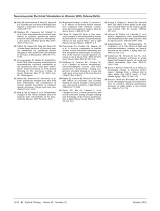 Neuromuscular Electrical Stimulation in Women With Osteoarthritis
28 Hart JM, Pietrosimone B, Hertel J, Ingersoll
CD. Quadriceps activation following knee
injuries: a systematic review. J Athl Train.
2010;45:87–97.
29 Mintken PE, Carpenter KJ, Eckhoff D,
et al. Early neuromuscular electrical stimulation to optimize quadriceps muscle
function following total knee arthroplasty:
a case report. J Orthop Sports Phys Ther.
2007;37:364 –371.
30 Talbot LA, Gaines JM, Ling SM, Metter EJ.
A home-based protocol of electrical muscle stimulation for quadriceps muscle
strength in older adults with osteoarthritis
of the knee. J Rheumatol. 2003;30:1571–
1578.
31 Stevens-Lapsley JE, Lbalter JE, Eckhoff DG,
Kohrt WM. Dose-response relationship for
neuromuscular electrical stimulation to
the quadriceps after total knee arthroplasty. Paper presented at: 57th Annual
Meeting of the American College of
Sports Medicine; May 27–30, 2009; Seattle, Washington.
32 Mizner RL, Petterson SC, Stevens JE, et al.
Early quadriceps strength loss after total
knee arthroplasty: the contributions of
muscle atrophy and failure of voluntary
muscle activation. J Bone Joint Surg Am.
2005;87:1047–1053.
33 Fink B, Egl M, Singer J, et al. Morphologic
changes in the vastus medialis muscle in
patients with osteoarthritis of the knee.
Arthritis Rheum. 2007;56:3626 –3633.

1452

f

Physical Therapy

Volume 90

34 Wigerstad-Lossing I, Grimby G, Jonsson T,
et al. Effects of electrical muscle stimulation combined with voluntary contractions after knee ligament surgery. Med Sci
Sports Exerc. 1988;20:93–98.
35 Cabric M, Appell HJ, Resic A. Fine structural changes in electrostimulated human
skeletal muscle: evidence for predominant
effects on fast muscle ﬁbres. Eur J Appl
Physiol Occup Physiol. 1988;57:1–5.
36 Pinczewski LA, Deehan DJ, Salmon LJ,
et al. A ﬁve-year comparison of patellar
tendon versus four-strand hamstring tendon autograft for arthroscopic reconstruction of the anterior cruciate ligament [erratum in Am J Sports Med. 2005;33:927].
Am J Sports Med. 2002;30:523–536.
37 Hakkinen K, Newton RU, Gordon SE,
et al. Changes in muscle morphology,
electromyographic activity, and force
production characteristics during progressive strength training in young and
older men. J Gerontol A Biol Sci Med Sci.
1998;53:B415–B423.
38 Higbie EJ, Cureton KJ, Warren GL III, Prior
BM. Effects of concentric and eccentric
training on muscle strength, cross-sectional
area, and neural activation. J Appl Physiol.
1996;81:2173–2181.
39 Narici MV, Roi GS, Landoni L, et al.
Changes in force, cross-sectional area and
neural activation during strength training
and detraining of the human quadriceps.
Eur J Appl Physiol Occup Physiol. 1989;
59:310 –319.

Number 10

40 Young A, Hughes I, Round JM, Edwards
RHT. The effect of knee injury on the number of muscle ﬁbres in the human quadriceps femoris. Clin Sci (Lond). 1982;62:
227–234.
41 Stevens JE, Walter GA, Okereke E, et al.
Muscle adaptations with immobilization
and rehabilitation after ankle fracture. Med
Sci Sports Exerc. 2004;36:1695–1701.
42 Kalapotharakos VI, Michalopoulou M,
Godolias G, et al. The effects of high- and
moderate-resistance training on muscle
function in the elderly. J Aging Phys Act.
2004;12:131–143.
43 Stackhouse SK, Stevens JE, Lee SC, et al.
Maximum voluntary activation in nonfatigued and fatigued muscle of young and
elderly individuals. Phys Ther. 2001;81:
1102–1109.
44 Kwon S, Perera S, Pahor M, et al. What is a
meaningful change in physical performance: ﬁndings from a clinical trial in
older adults (the LIFE-P study). J Nutr
Health Aging. 2009;13:538 –544.
45 Perera S, Mody SH, Woodman RC, Studenski SA. Meaningful change and responsiveness in common physical performance
measures in older adults. J Am Geriatr
Soc. 2006;54:743–749.

October 2010

 