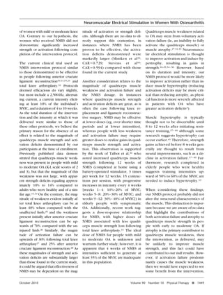 Neuromuscular Electrical Stimulation in Women With Osteoarthritis
of women with mild or moderate knee
OA. Contrary to our hypothesis, the
women who received NMES did not
demonstrate signiﬁcantly increased
strength or activation following completion of the intervention protocol.
The current clinical trial used an
NMES intervention protocol similar
to those demonstrated to be effective
in people following anterior cruciate
ligament reconstruction10,14,15,23 and
total knee arthroplasty.16 Protocols
deemed efﬁcacious do vary slightly,
but most include a 2,500-Hz, alternating current, a current intensity eliciting at least 10% of the individual’s
MVIC, and a duration of 4 to 10 weeks.
As the total duration of the intervention and the intensity at which it was
delivered were similar to those of
these other protocols, we believe the
primary reason for the absence of an
effect is related to the magnitude of
quadriceps muscle strength and activation deﬁcits demonstrated by our
participants at the time of enrollment.
Previously published data demonstrated that quadriceps muscle weakness was present in people with mild
to moderate OA (K-L scale scores of 2
and 3), but that the magnitude of this
weakness was not large, with apparent strength deﬁcits equaling approximately 10% to 14% compared to
adults who were healthy and of a similar age.13,24 On the contrary, the magnitude of weakness evident initially after total knee arthroplasty can be at
least 40% when compared with the
unaffected limb,25 and the weakness
present initially after anterior cruciate
ligament reconstruction can be upwards of 70% compared with the uninjured limb.26 Similarly, the magnitude of activation failure can be
upwards of 30% following total knee
arthroplasy27 and 25% after anterior
cruciate ligament reconstruction.28 As
these magnitudes of strength and activation deﬁcits are substantially larger
than those found in the current study,
it could be argued that effectiveness of
NMES may be dependent on the magOctober 2010

nitude of activation or strength deﬁcits. Although there are no data to directly support this contention, in
instances where NMES has been
proven to be effective, the activation deﬁcits demonstrated were
markedly larger (Mintken et al29:
CARϭ0.729; Stevens et al16:
CARϭ0.594) compared with those
found in the current study.
Another consideration relates to the
magnitude of quadriceps muscle
weakness and activation failure and
the NMES dosage. In instances
where quadriceps muscle strength
and activation deﬁcits are great, as is
often the case following knee replacement and ligament reconstructive surgery, NMES may be effective
at lower doses (eg, over shorter time
periods and at lower intensities),
whereas people with less weakness
and activation failure may require
greater doses to realize gains in quadriceps muscle strength and activation. This observation is supported
by the work of Talbot et al,30 who
noted increased quadriceps muscle
strength following 12 weeks of
NMES (completed at home using a
battery-operated stimulator, 3 times
per week for 12 weeks, 15 contractions per session, with progressive
increases in intensity every 4 weeks
[weeks 1– 4: 10%–20% of MVIC;
weeks 5– 8: 20%–30% of MVIC; and
weeks 9 –12: 30%– 40% of MVIC]) in
elderly people with symptomatic
OA. Additionally, recent work suggests a dose-response relationship
for NMES, with higher doses of
NMES associated with less quadriceps muscle strength loss following
total knee arthroplasty.31 The ideal
dose of NMES for people with mild
to moderate OA is unknown and
warrants further study; however, it is
apparent that 4 weeks of NMES at
intensities sufﬁcient to generate at
least 35% of the MVIC are inadequate
in this population.

Volume 90

Quadriceps muscle weakness related
to OA may stem from voluntary activation failure (ie, an inability to fully
activate the quadriceps muscle) or
muscle atrophy.27,32,33 Neuromuscular electrical stimulation is thought
to improve activation and induce hypertrophy, resulting in gains in
strength.16,29,34 –36 However, based
on its duration and intensity, our
NMES protocol would be more likely
to improve activation rather than induce muscle hypertrophy (reducing
activation deﬁcits may be more critical than reducing atrophy, as physical function is more severely affected
in patients with OA who have
greater activation deﬁcits4).
Muscle hypertrophy is typically
thought not to be discernible until
8 to 12 weeks after initiating resistance training,37– 40 although some
research suggests hypertrophy can
occur earlier.41 Therefore, strength
gains achieved before 8 weeks generally are thought to result from
neural improvements, such as a decline in activation failure.37– 40 Furthermore, research completed in
elderly people who were healthy
suggests training intensities upward of 50% to 60% of the MVIC are
needed to induce hypertrophy.42
When considering these ﬁndings,
our NMES protocol probably did not
alter the structural characteristics of
the muscle. This distinction is important because we are aware of no data
that highlight the contributions of
both activation failure and atrophy to
quadriceps muscle strength in people with early to moderate OA. If
atrophy is the primary contributor to
quadriceps muscle weakness, then
the intervention, as delivered, may
be unlikely to improve muscle
strength, and this fact could have
contributed to our null results. However, if activation failure predominantly causes the muscle weakness,
then we would have expected to see
some beneﬁt from the intervention,
Number 10

Physical Therapy f

1449

 