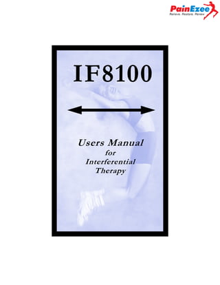 IF8100
Users Manual
for
Interferential
Therapy

Page 1

 